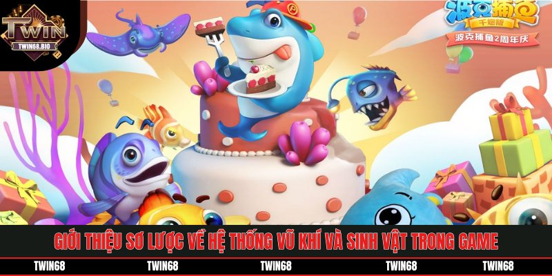 Giới thiệu sơ lược về hệ thống vũ khí và sinh vật trong game