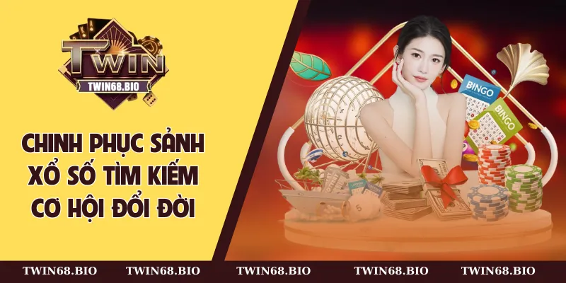 Chinh phục sảnh xổ số tìm kiếm cơ hội đổi đời